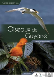 Guide Expert Des Oiseaux De Guyane : Manuel D'Identification