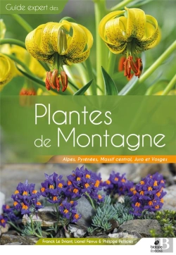 Bertrand.pt - Guide Expert Des Plantes De Montagne : Alpes, Pyrénées, Massif Central, Jura Et Vosges