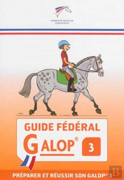 Bertrand.pt - Guide Federal - Galop 3 - Preparer Et Reussir Son Galop 3