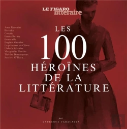 Bertrand.pt - Guide Figaro ; Les 100 Héroïnes De La Littérature