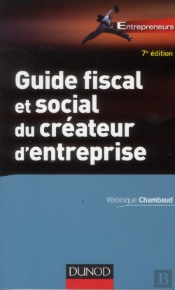 Bertrand.pt - Guide Fiscal Et Social Du Createur D'Entreprise - 7e Ed.
