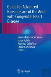 Guide For Advanced Nursing Care Of The Adult With Congenital Heart Disease