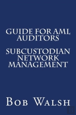 Bertrand.pt - Guide For Aml Auditors - Subcustodian Network Management