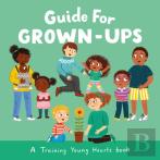 Guide For Grown-Ups