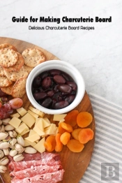 Guide For Making Charcuterie Board