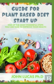 Guide For Plant Based Diet Start-Up
