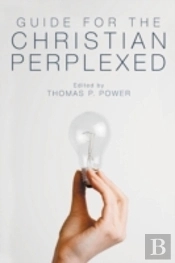 Guide For The Christian Perplexed