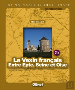 Bertrand.pt - Guide Franck T.33; Le Vexin Français Entre Epte, Seine Et Oise