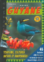Guide Guyane 2019/2020 45 Balades + 300 Infos-Nature