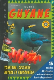 Guide Guyane 2019/2020 45 Balades + 300 Infos-Nature