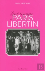 Guide Historique Du Paris Libertin