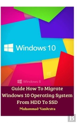 Bertrand.pt - Guide How To Migrate Windows 10 Operating System From Hdd To Ssd Hardcover Version