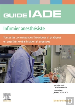 Bertrand.pt - Guide Iade : Infirmier Anesthésiste ; Toutes Les Connaissances Théoriques Et Pratiques En Anesthésie-Réanimation Et Urgences
