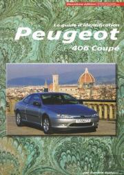 Guide Identification - Guide D Identification Peugeot 406 Coupe - Deuxieme Edition Augmentee