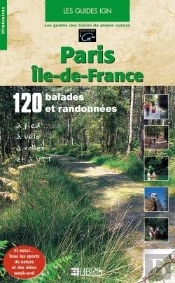 Guide Ign ; Autour De Paris, L'Ile De France