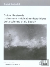 Guide Illustré De Traitement Médical Et Ostéopathique De La Colonne Et Du Bassin