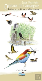 Guide Illustre Des Oiseaux De Camargue - De Crau Et Du Littoral Mediterraneen
