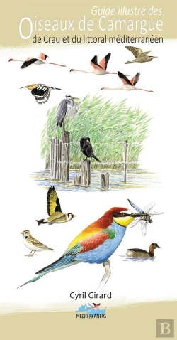 Bertrand.pt - Guide Illustre Des Oiseaux De Camargue - De Crau Et Du Littoral Mediterraneen