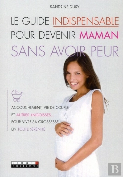 Bertrand.pt - Guide Indispensable Pour Devenir Maman Sans Avoir Peur