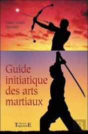 Guide Initiatique Des Arts Martiaux