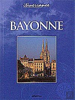 Bertrand.pt - Guide Itinerrance ; Bayonne