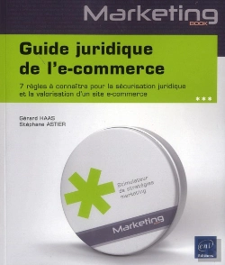 Bertrand.pt - Guide Juridique De L'E-Commerce - 7 Regles A Connaitre Pour La Securisation Juridique Et La Valorisa