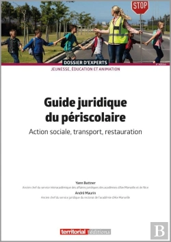 Bertrand.pt - Guide Juridique Du Périscolaire : Action Sociale, Transport, Restauration (6e Édition)