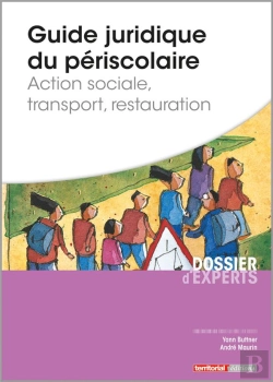 Bertrand.pt - Guide Juridique Du Périscolaire ; Action Sociale, Transport, Restauration