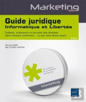 Guide Juridique Informatique Et Libertes - Collecte, Traitement Et Securite Des Donnees Dans L Unive