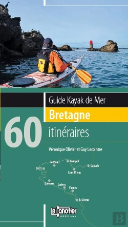 Bertrand.pt - Guide Kayak De Mer Bretagne 60 Itinerair