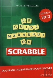 Guide Marabout Du Scrabble , Nouvelle Edition 2012