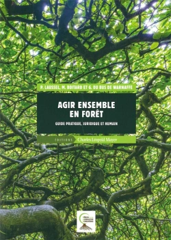 Bertrand.pt - Guide Méthodologique Pour Agir Ensemble En Forêt ; Foncièrement Pratique, Juridique, Humain