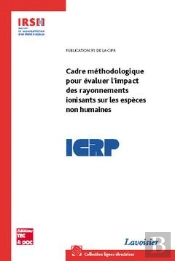 Guide Methodologique Pour Evaluer L'Impact Des Rayonnements Ionisants Sur Les Especes Non Humaines C