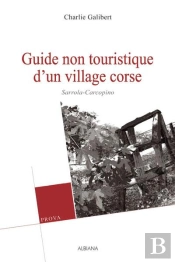 Guide Non Touristique D'Un Village Corse