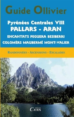 Bertrand.pt - Guide Ollivier ; Pyrénées Centrales Viii ; Pallars - Aran ; Encantats Peguera Besiberri Colomèrs Maubermé Mont-Valier