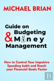 Guide On Budgeting And Money Management