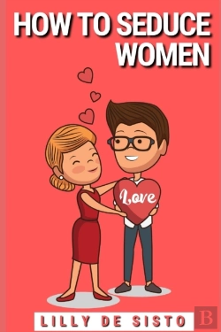 Bertrand.pt - Guide On How To Seduce Women