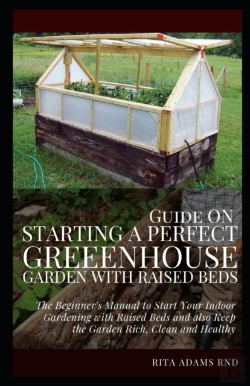 Bertrand.pt - Guide On Starting A Perfect Greenhouse Garden With Raised Beds