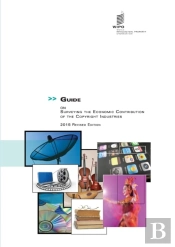 Guide On Surveying The Economic Contribution Of The Copyright-Based Industries