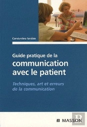 Guide Paratique De La Communication Avec La Patient ; Techniques, Arts Et Erreurs De La Communication