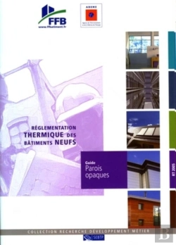 Bertrand.pt - Guide Parois Opaques ; Réglementation Thermique Bâtiments Neufs