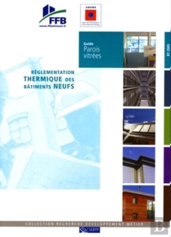 Bertrand.pt - Guide Parois Vitrées : Réglementation Thermique Des Bâtiments Neufs - Rt 2005