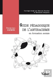 Guide Pédagogique De L'Antiracisme En Formation Sociale