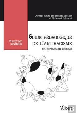 Bertrand.pt - Guide Pédagogique De L'Antiracisme En Formation Sociale
