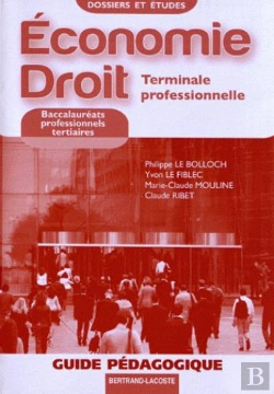 Bertrand.pt - Guide Pedagogique Eco-Droit 1re/Terminale Pro Tertiaires-Dossiers Et Etudes