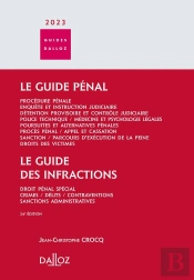 Guide Pénal : Guide Des Infractions (Édition 2023)