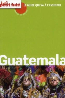 Bertrand.pt - Guide Petit Fute ; Carnets De Voyage; Guatemala (Édition 2012)