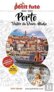 Guide Petit Futé : City Guide : Porto, Vallée De Douro-Minho (Édition 2023/2024)