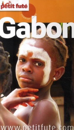 Bertrand.pt - Guide Petit Fute ; Country Guide; Gabon (Édition 2010)