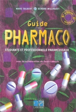 Bertrand.pt - Guide Pharmacotique A L'Usage Des Etudiants Et Des Professionnels Paramedicaux ; 4e Edition